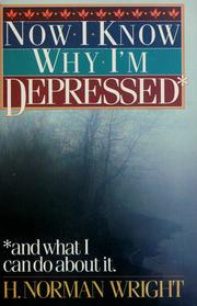 Cover of: Now I know why I'm depressed and what I can do about it