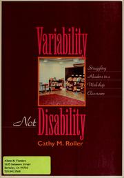 Cover of: Variability, not disability: struggling readers in a workshop classroom