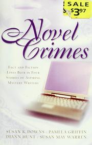 Cover of: Novel Crimes: fact and fiction blur in four stories of aspiring mystery writers
