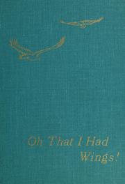 Oh that I had wings! by Florence Allegra Hilborn