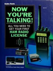 Cover of: Now you're talking!: all you need to get your first ham radio license