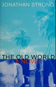 Cover of: The Old World by Jonathan Strong