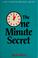 Cover of: The [o]ne minute secret