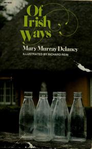 Cover of: Of Irish ways by Mary Murray Delaney