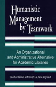 Cover of: Humanistic management by teamwork by Baldwin, David A.