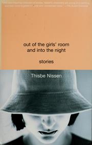 Cover of: Out of the girls' room and into the night by Thisbe Nissen