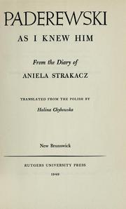 Paderewski as I knew him by Aniela Strakacz