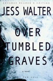 Cover of: Over tumbled graves by Jess Walter