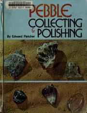 Cover of: Pebble collecting & polishing. by Edward Fletcher