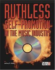 Ruthless Self Promotion in the Music Industry by Jeffrey P. Fisher