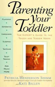 Cover of: Parenting your toddler by Patricia H. Shimm