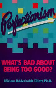 Cover of: Perfectionism: what's bad about being too good