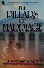 Cover of: The pillars of marriage by H. Norman Wright