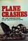 Cover of: Plane crashes