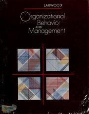 Cover of: Organizational behavior and management by Laurie Larwood