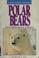 Cover of: Polar bears and other arctic animals