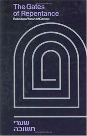 Cover of: Gates of Repentance by Jonah Ben Abraham Gerondi, R. Jonah