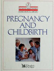 Cover of: Pregnancy and childbirth by medical editor, Charles B. Clayman.