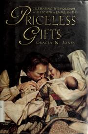 Cover of: Priceless gifts: celebrating the holidays with Joseph & Emma Smith