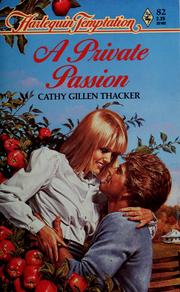 Cover of: A private passion by Cathy Gillen Thacker