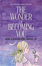 Cover of: The wonder of becoming you by Miriam Grossman