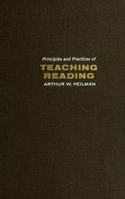 Cover of: Principles and practices of teaching reading. by Arthur W. Heilman