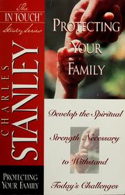 Cover of: Protecting your family by Charles F. Stanley