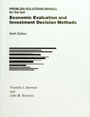 Cover of: Problem solutions manual for the text, Economic evaluation and investment decision methods by Franklin J. Stermole