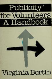 Cover of: Publicity for volunteers by Virginia Bortin