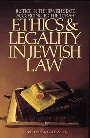 Cover of: Ethics and Legality in Jewish Law by Moshe A. Amiel, Rabbi Moshe Avigdor Amiel, Rabbi Menachem Slae, Bracha