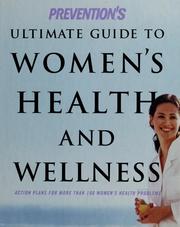 Cover of: Prevention's Ultimate Guide to Women's Health and Wellness by Susan J. Blumenthal