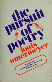 Cover of: The pursuit of poetry: a guide to its understanding and appreciation with an explanation of its forms and a dictionary of poetic terms.