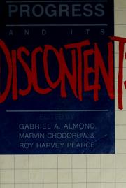 Progress and its discontents by Gabriel A. Almond, Marvin Chodorow, Roy Harvey Pearce