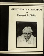 Cover of: Quest for centenarians by Margaret A. Christy