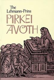 Cover of: The Lehmann-Prins Pirkei Avoth by by Marcus (Meir) Lehmann and completed by Eliezer Liepman Philip Prins ; translated and adapted from the German by C.H. Moore.