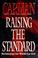 Cover of: Raising the Standard