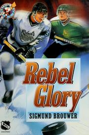 Cover of: Rebel glory by Sigmund Brouwer