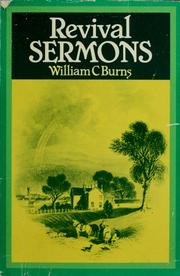 Cover of: Revival sermons by William C. Burns