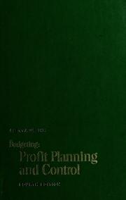 Cover of: Budgeting: profit planning and control