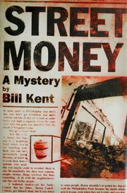 Cover of: Street money by Bill Kent