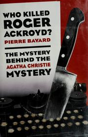 Cover of: Who killed Roger Ackroyd? by Pierre Bayard