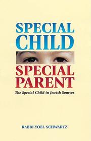 Cover of: Special Child, Special Parent by YoÊ¾el ben Aharon ShvÌ£arts, Rabbi Yoel Schwartz