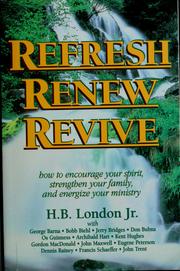 Cover of: Refresh, renew, revive by H.B. London, Jr., editor.