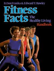 Cover of: Fitness facts: the healthy living handbook