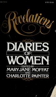 Cover of: Revelations--diaries of women by Mary Jane Moffat