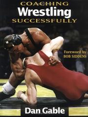 Cover of: Coaching wrestling successfully