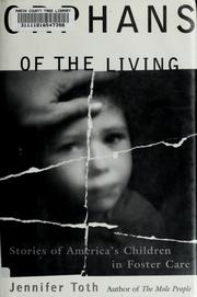 Cover of: Orphans of the living: stories of America's children in foster care