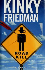 Cover of: Roadkill by Kinky Friedman, Kinky Friedman