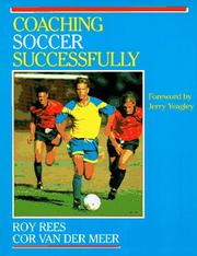 Cover of: Coaching soccer successfully by Roy Rees, Roy Rees