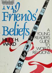 Cover of: My friend's beliefs: a young reader's guide to world religions